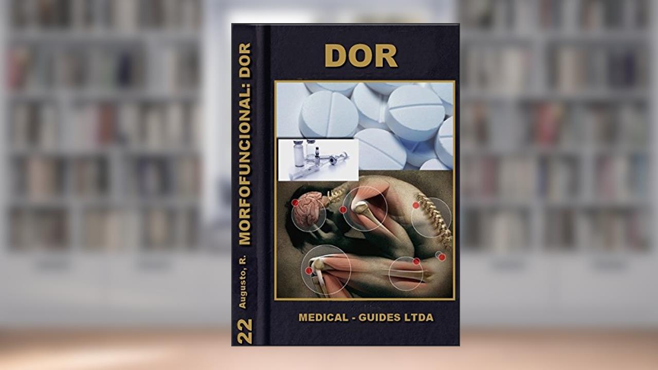 Anatomia morfológica das vias dolorosas: Morfofuncional de Dor, do autor Rodrigo Souza Augusto