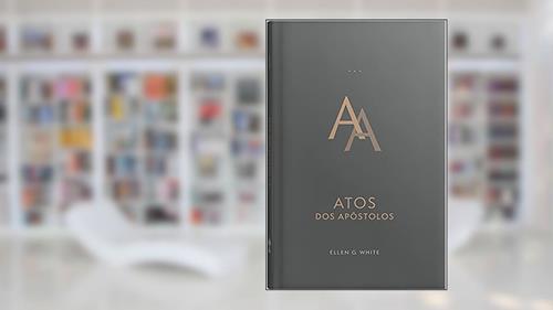 Capa de Atos dos Apóstolos - Encadernado, do autor Ellen G. White