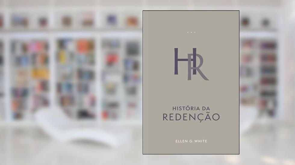 História Da Redenção (Brochura - Edição Atualizada), do autor Ellen G. White