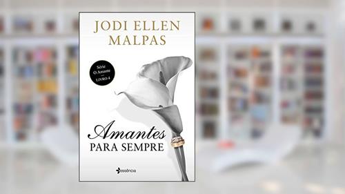 Capa de Amantes para sempre, do autor Jodi Ellen Malpas