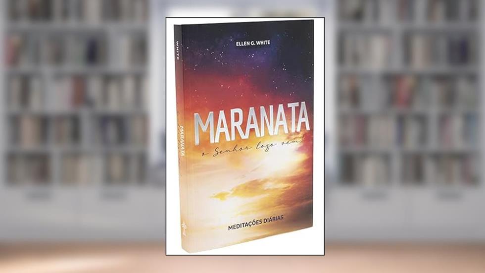 MEDITAÇÃO PERMANENTE - MARANATA, do autor ELLEN G. WHITE.