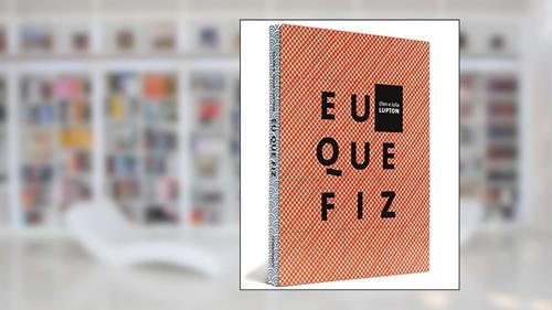 Capa de Eu Que Fiz, do autor Ellen Lupton
