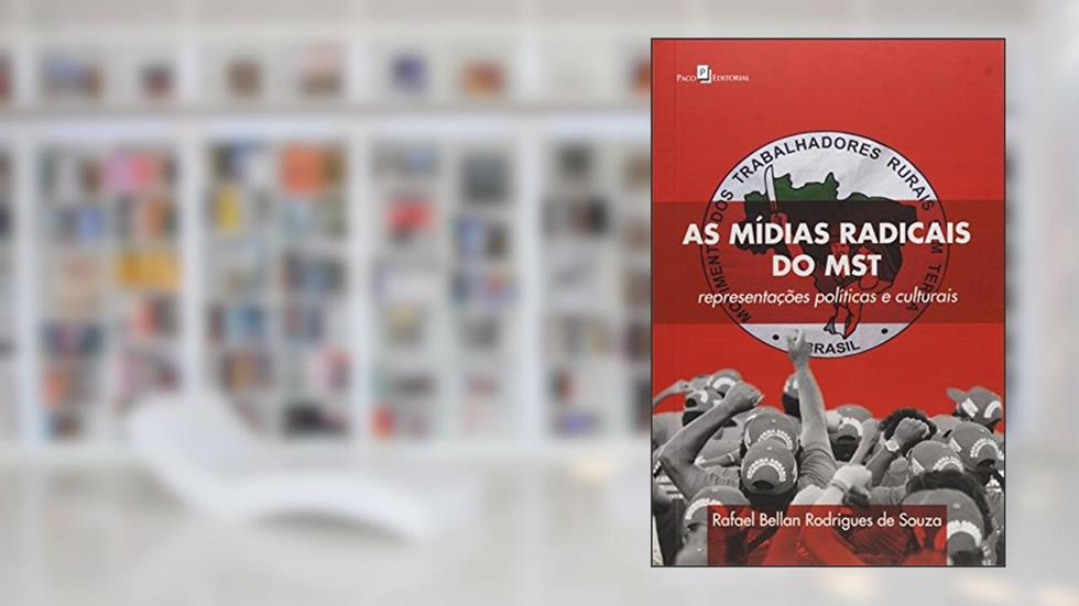 As Mídias Radicais do Mst, do autor Rafael Bellan Rodrigues De Souza