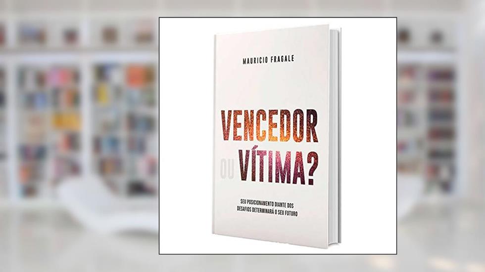Vencedor ou Vítima?, do autor Maurício Fragale
