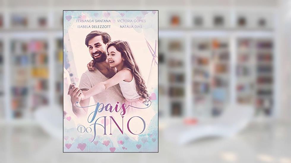 Pais do Ano, do autor Victoria Gomes; Isabela Delezzott; Natália Dias; Fernanda Santana