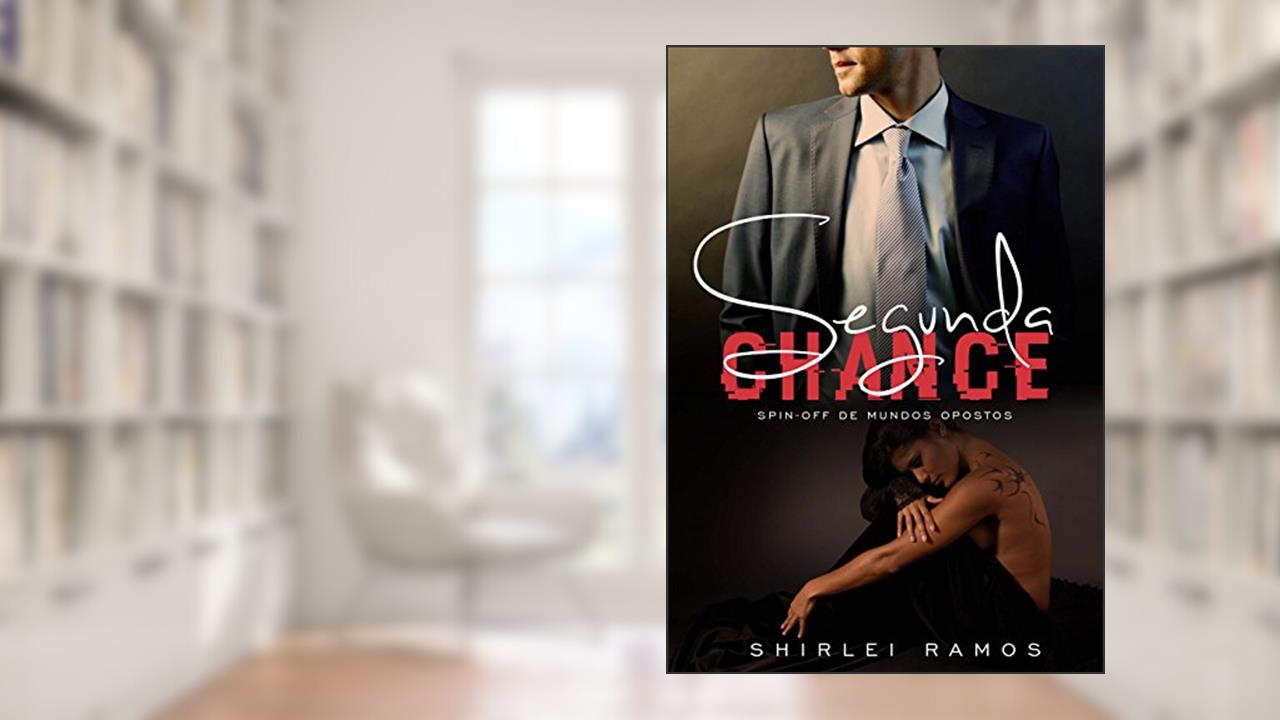 Segunda Chance, do autor Shirlei Ramos