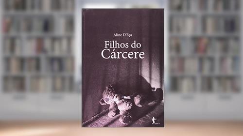 Capa de Filhos do Cárcere, do autor Aline D'Eça