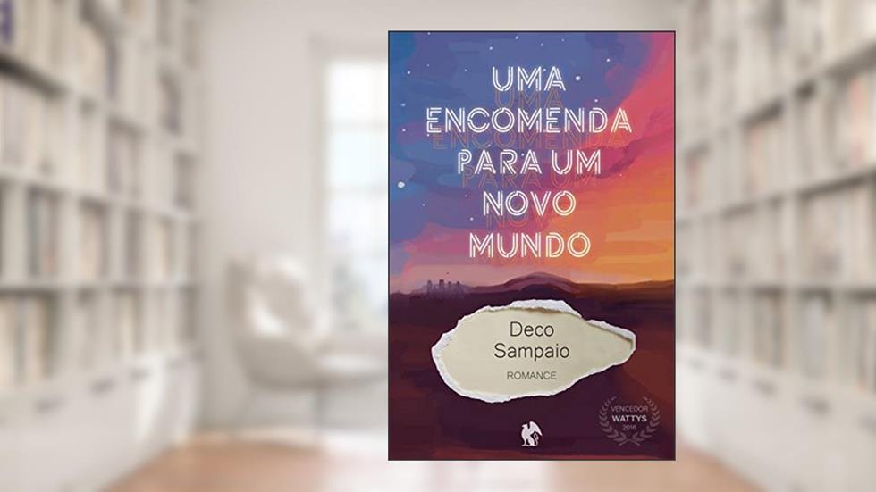 Uma Encomenda para um Novo Mundo, do autor Deco Sampaio