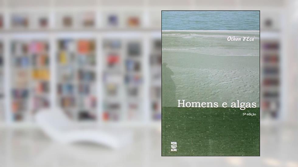 Homens E Algas, do autor Othon D'Eça