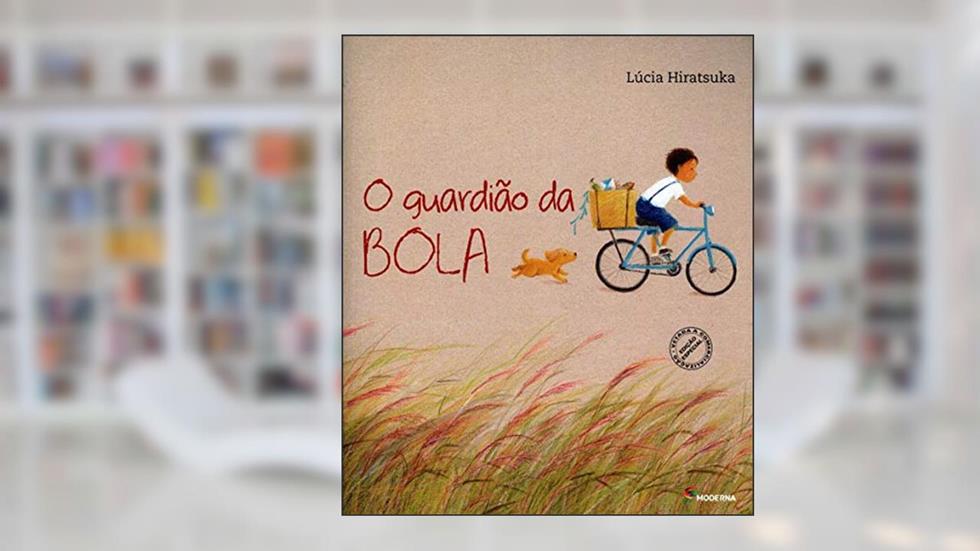 O guardião da bola, do autor Lúcia Hiratsuka