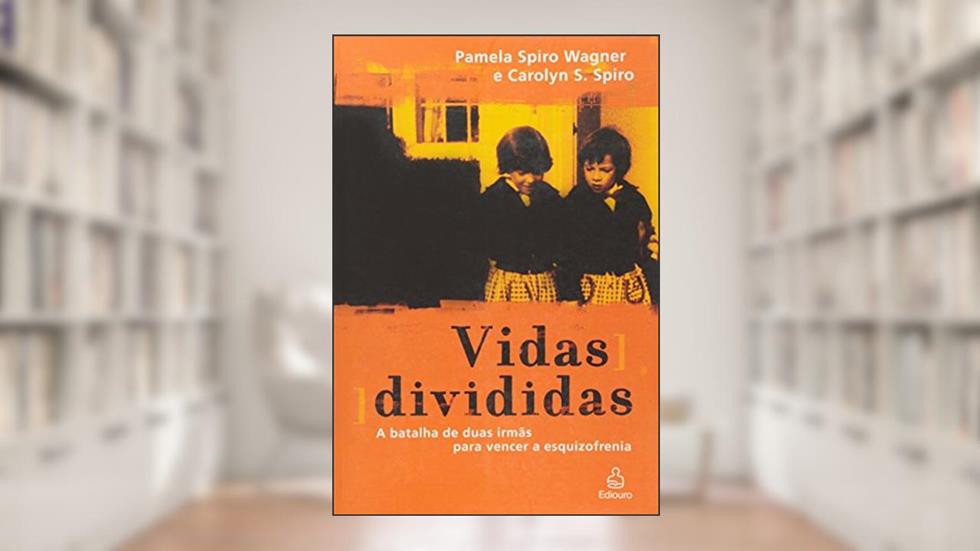 Vidas Divididas, do autor Carolyn S. Spiro; Pamela Spiro Wagner