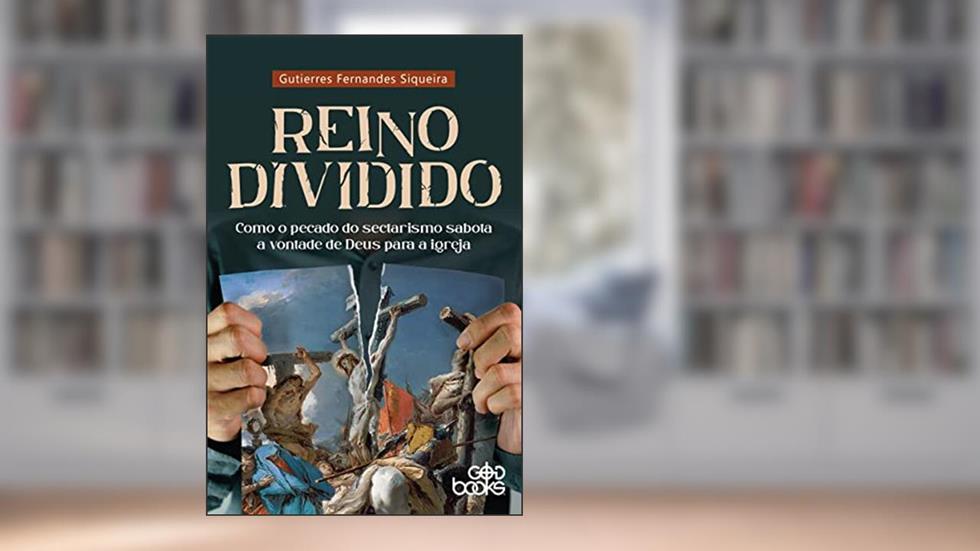 Reino dividido, do autor Gutierres Fernandes Siqueira