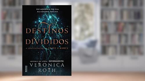 Capa de Destinos Divididos, do autor Veronica Roth