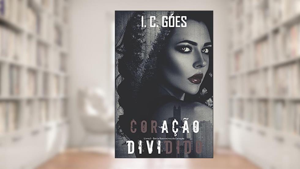 Coração Dividido, do autor I. C. Góes