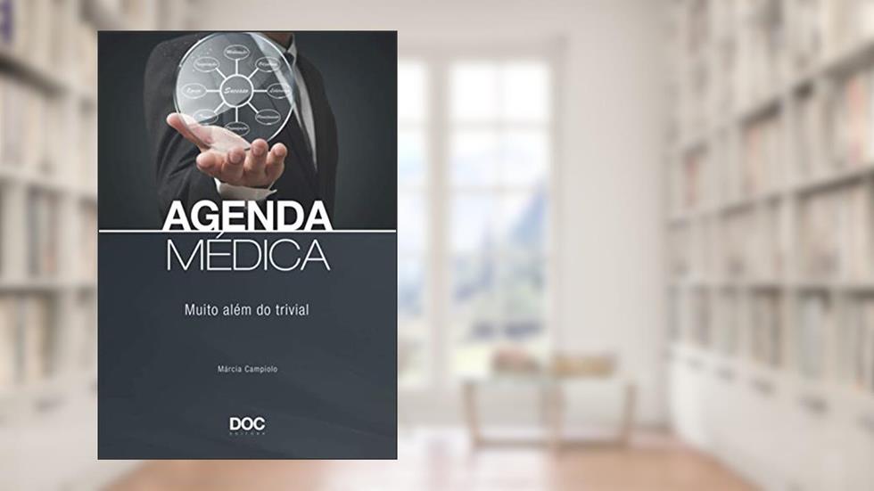 Agenda Médica: Muito Além Do Trivial, do autor Marcia Campiolo