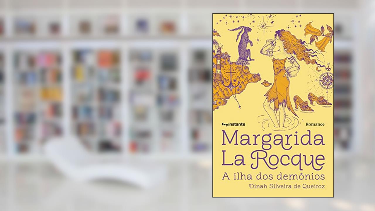 Margarida La Rocque: A ilha dos demônios, do autor Dinah Silveira de Queiroz