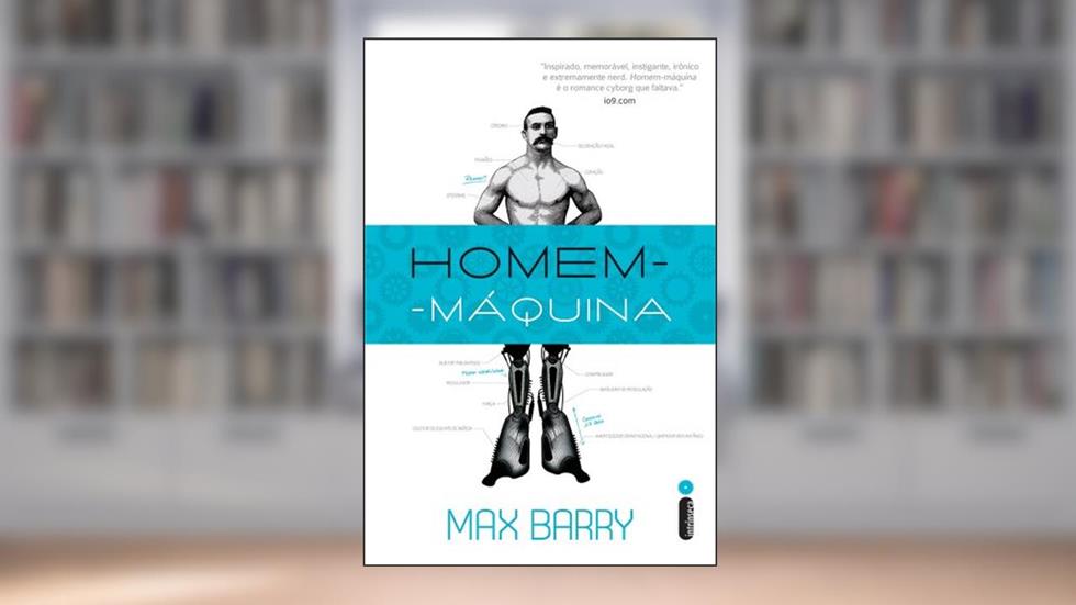 Homem-máquina, do autor Max Barry