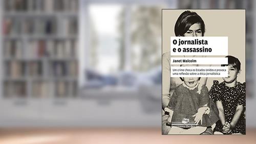 Capa de O jornalista e o assassino: Uma questão de ética (Coleção Jornalismo Literário), do autor Janet Malcolm