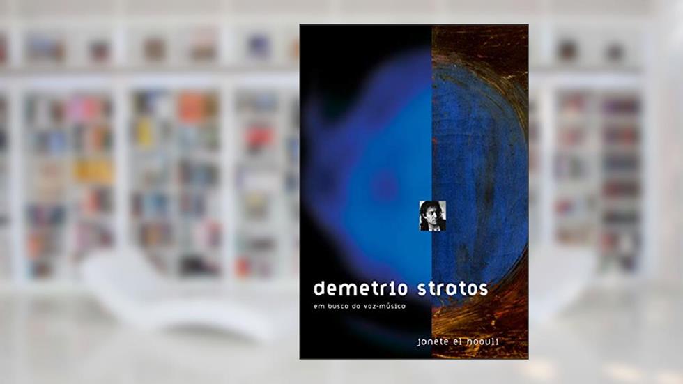 Demetrio Stratos: em busca da voz-música, do autor Janete El Haouli