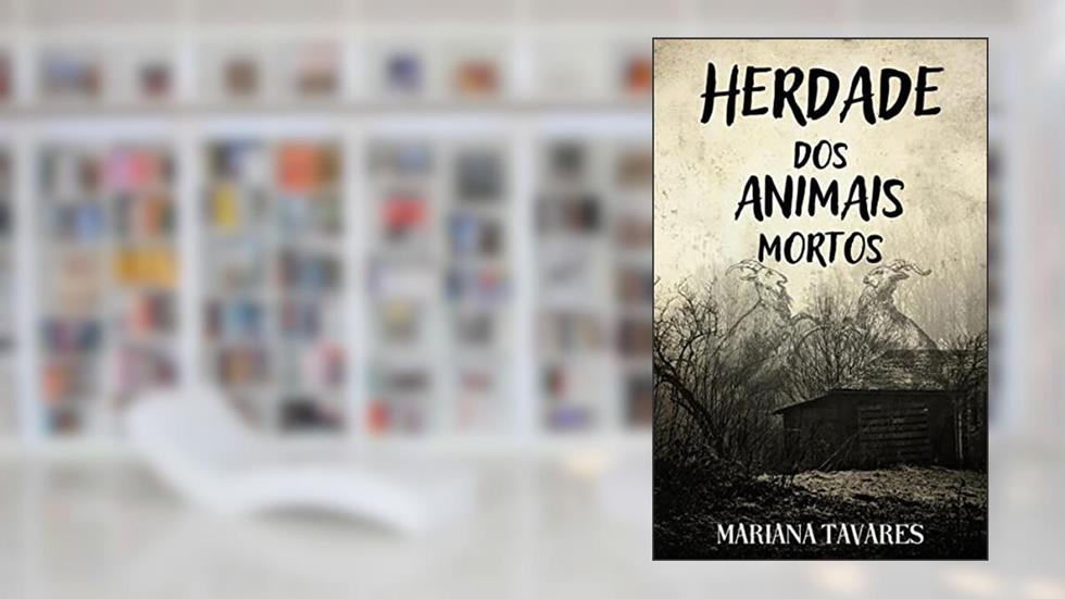 Herdade dos animais mortos, do autor Mariana Tavares