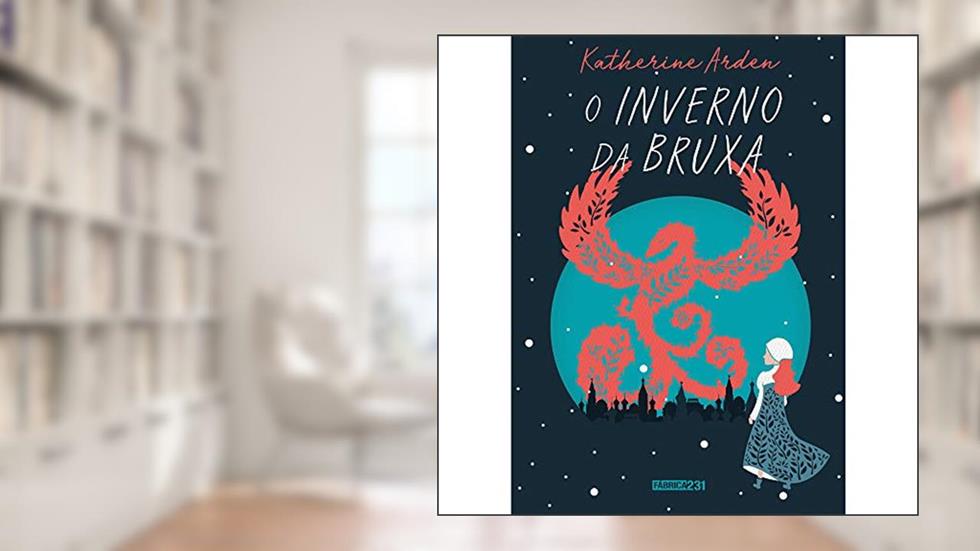O inverno da bruxa: 3, do autor Katherine Arden