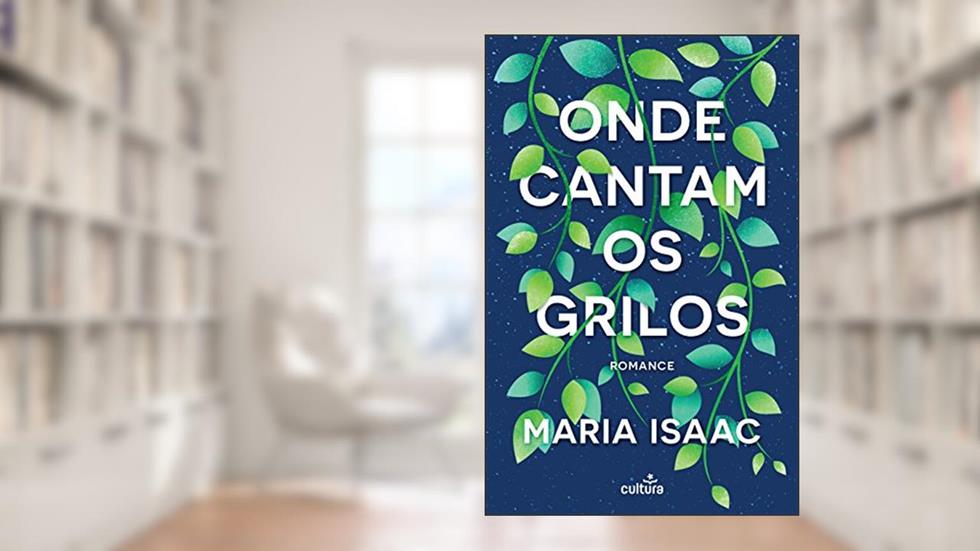 Onde Cantam os Grilos, do autor Maria Isaac
