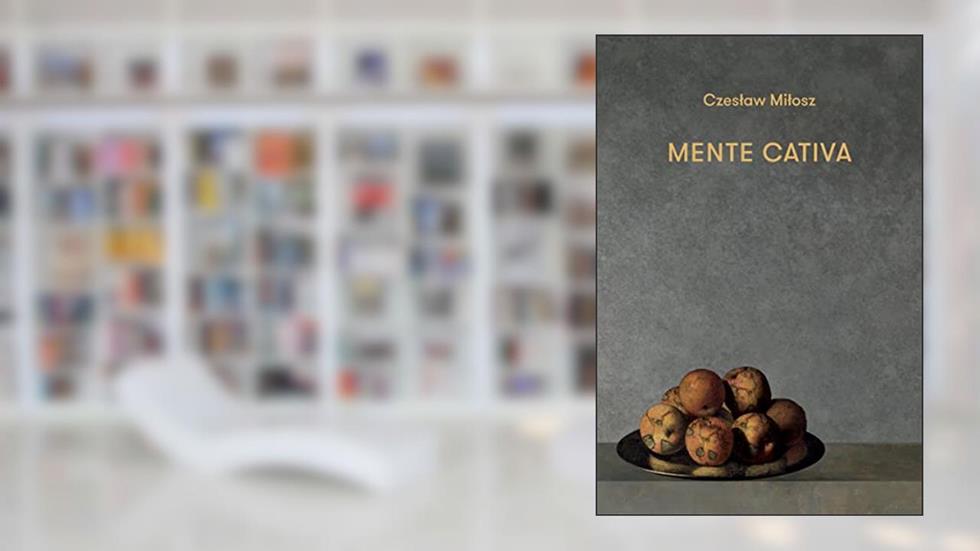 A mente cativa, do autor Czeslaw Milosz