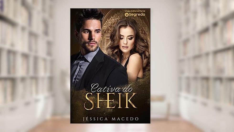 Cativa do Sheik, do autor Jéssica Macedo