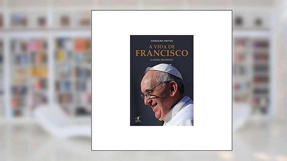 A vida de Francisco, do autor Evangelina Himitian