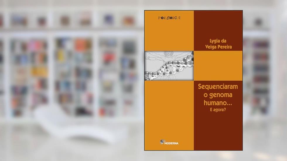 Sequenciaram o genoma humano..., do autor Lygia da Veiga Pereira
