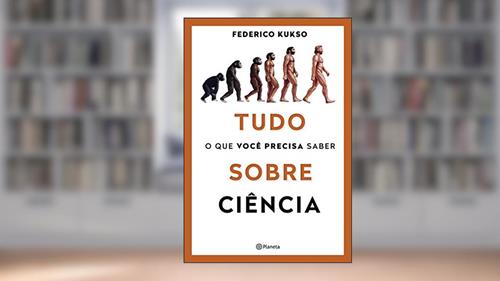 Capa de Tudo o que você precisa saber sobre ciência, do autor Federico Kukso
