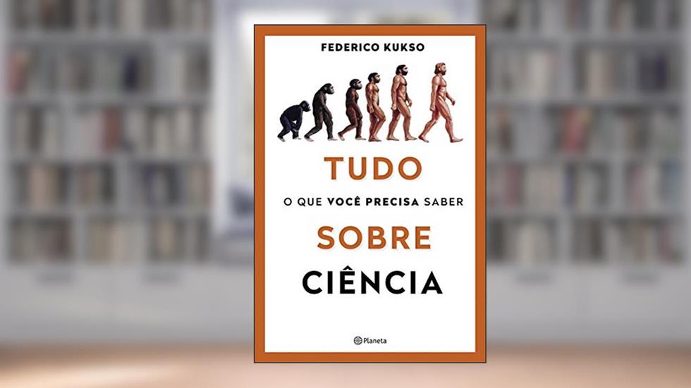 Tudo o que você precisa saber sobre ciência, do autor Federico Kukso