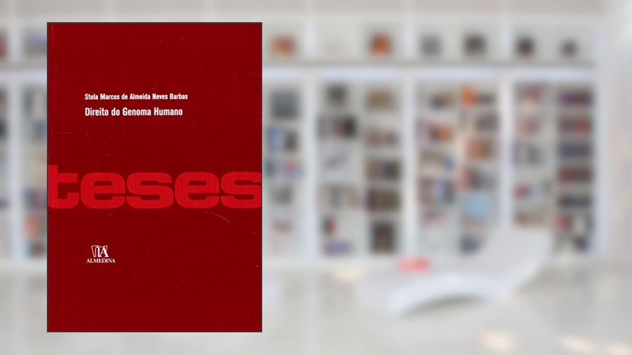 Direito do Genoma Humano, do autor Stela Marcos de Almeida Neves Barbas