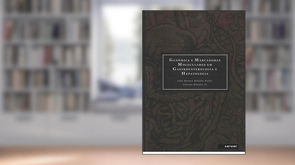 Genômica e marcadores moleculares em gastroenterologia e hepatologia, do autor Ulysses Junior Rebello