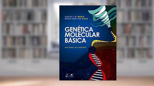 Capa de Genética Molecular Básica: Dos Genes aos Genomas, do autor Carlos F. M. Menck; Marie-Anne Van Sluys