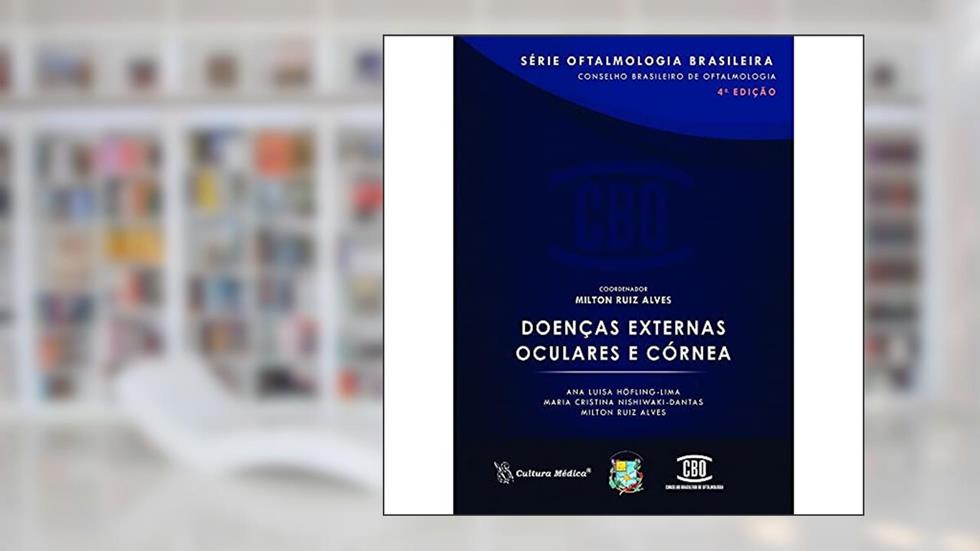 Doenças Externas Oculares e Córnea, do autor Ana Luisa Höfling-Lima; Maria Cristina Nishiwaki-Dantas; Milton Ruiz Alves