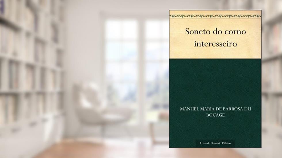 Soneto do corno interesseiro, do autor Manuel Maria de Barbosa du Bocage