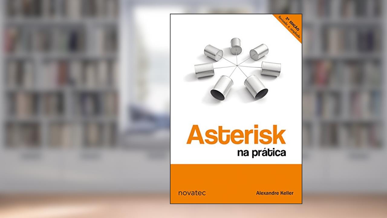 Capa de Asterisk na Prática, do autor Alexandre Keller