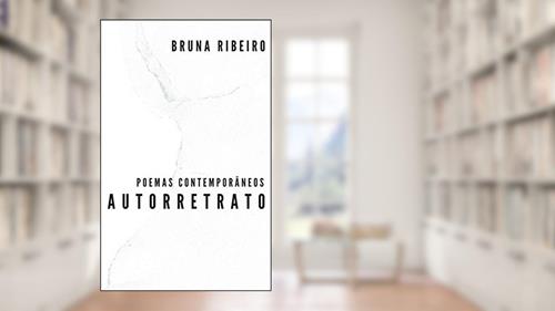 Capa de Autorretrato: poemas contemporâneos, do autor Bruna Ribeiro