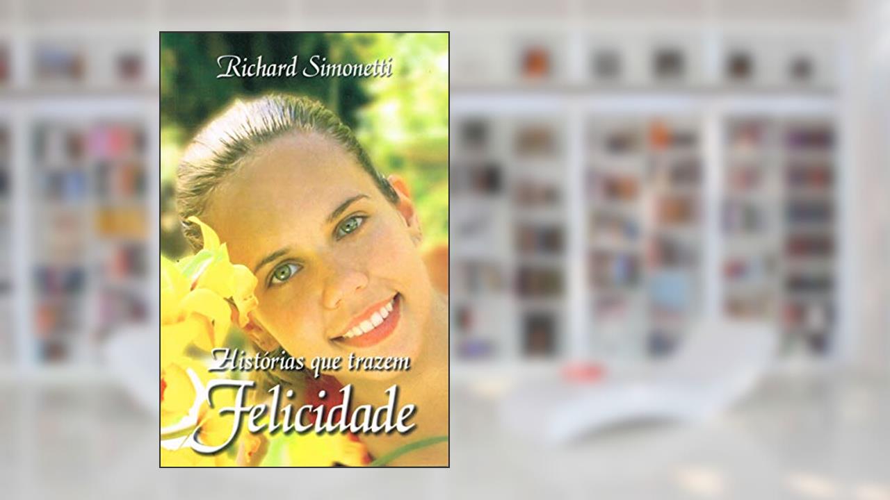 Histórias que Trazem Felicidade, do autor Diversos; Diversos; Diversos