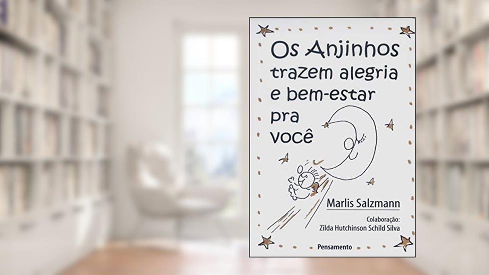 O Anjinhos Trazem Alegria e Bem Estar Para Você, do autor Marlis Salzmann