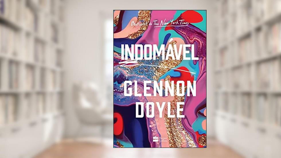 Indomável, do autor Glennon Doyle