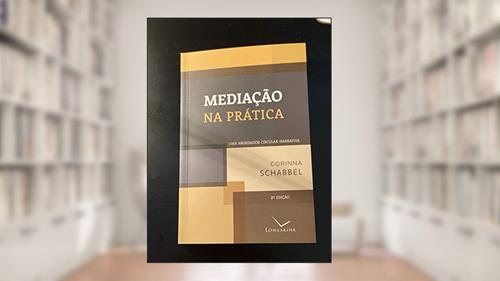 Capa de MEDIAÇÃO NA PRÁTICA: UMA ABORDAGEM CIRCULAR NARRATIVA, do autor CORINNA SCHABBEL; ANA CRISTINA FREIRE DE LIMA; SONIA LIGIA FANTONI; VANESSA STRINGHER