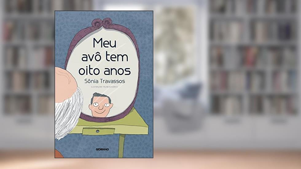 Meu avô tem oito anos, do autor Sônia Travassos