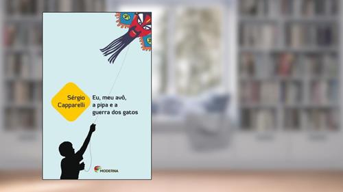 Capa de Eu, Meu Avo, A Pipa E A Guerra Dos Gatos, do autor Sergio Capparelli