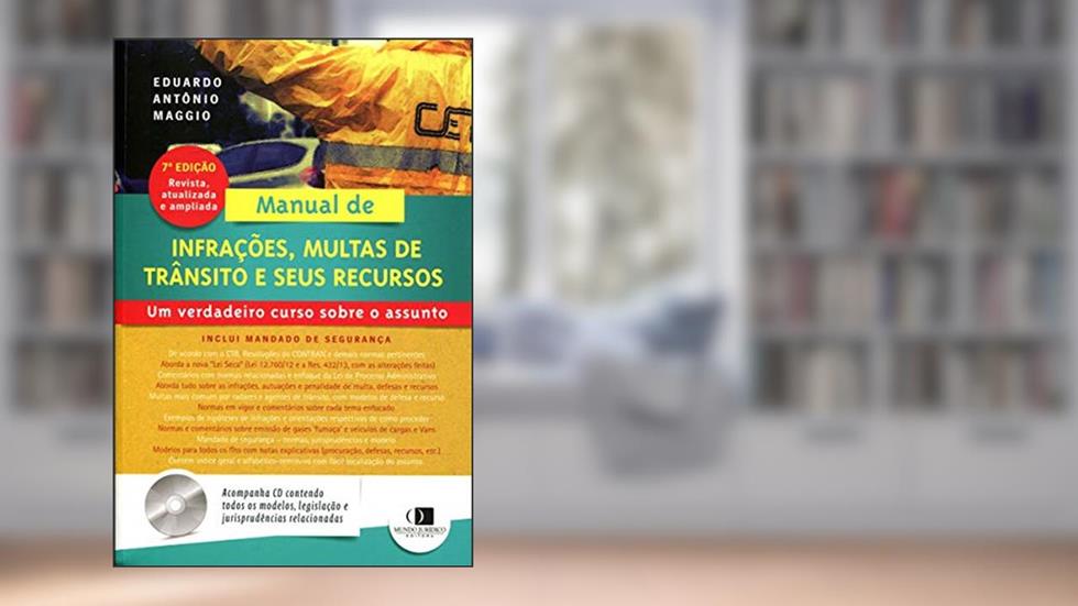 Manual de Infrações, Multas de Trânsito e Seus Recursos Um Verdadeiro Curso Sobre o Assunto, do autor Eduardo Antonio Maggio