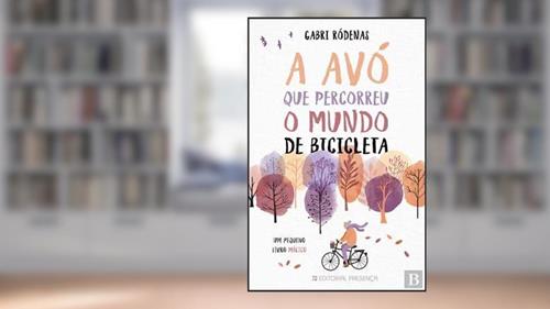 Capa de A avo que percorreu o mundo de bicicleta, do autor Gabri Rodenas