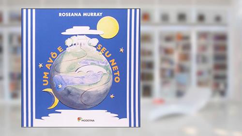 Capa de Um Avô e Seu Neto, do autor Roseana Murray