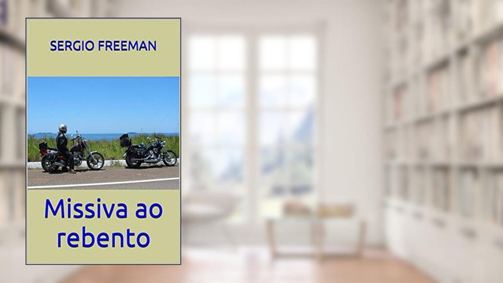 Missiva ao rebento, do autor Sergio Freeman