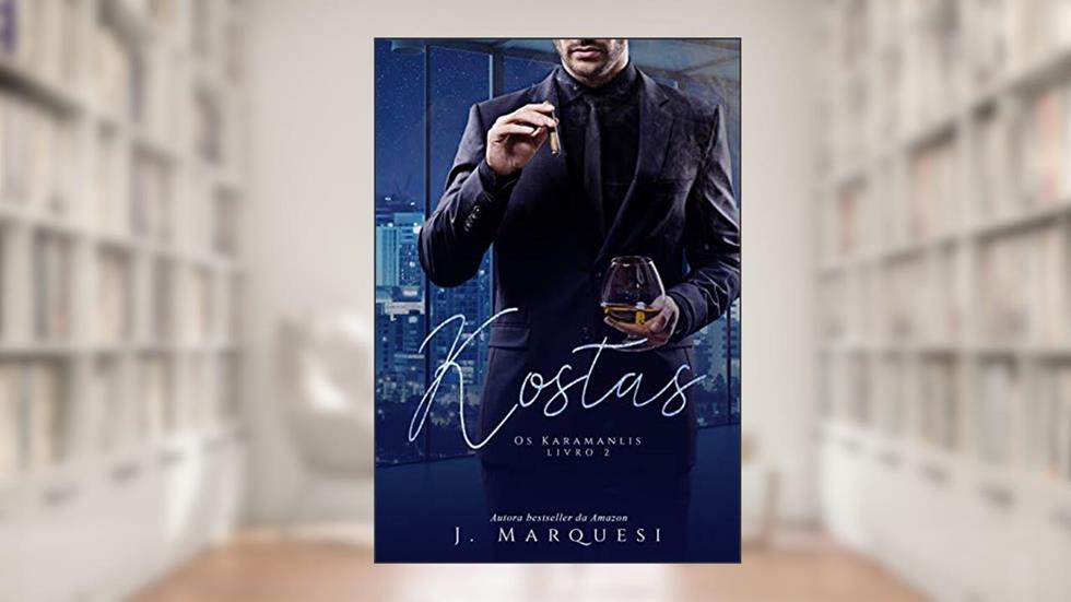 Kostas (Os Karamanlis Livro 2), do autor J. Marquesi